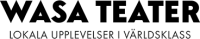 Wasa Teaters logotyp med undertext lokala upplevelser i världsklass